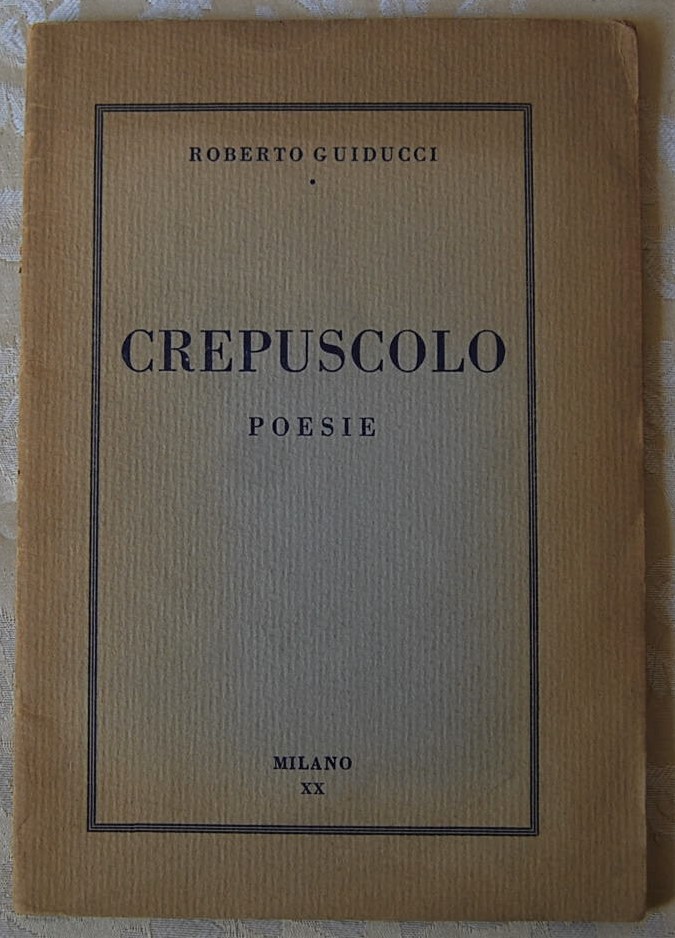 Guiducci Roberto CREPUSCOLO. POESIE. - Copertina