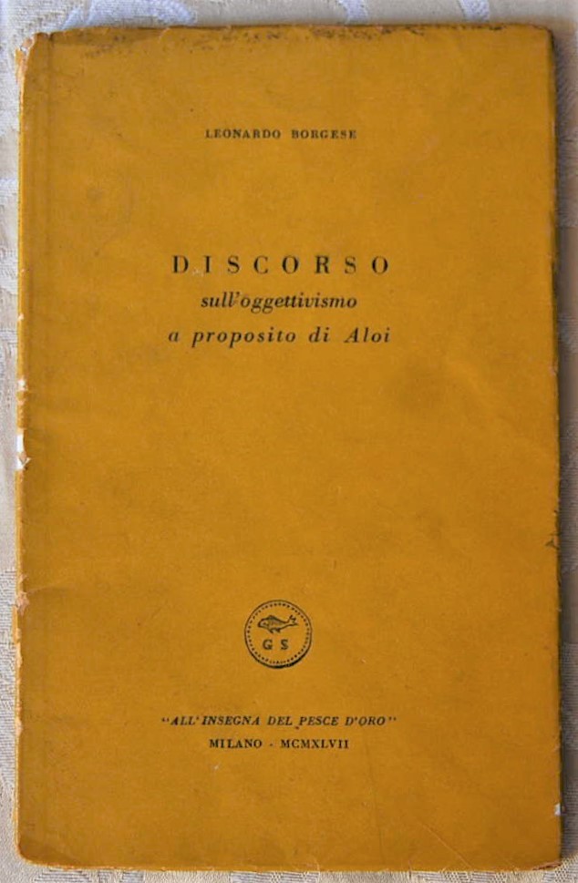 Borgese Leonardo DISCORSO SULL'OGGETIVISMO A ... - Copertina