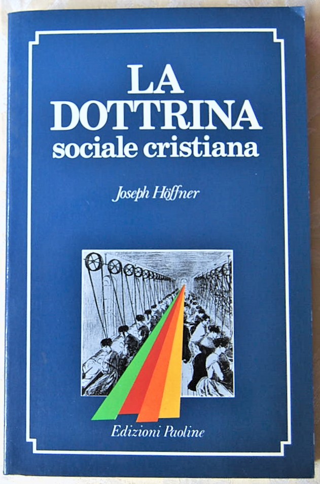 Hoffner Joseph LA DOTTRINA SOCIALE CRISTIANA. - Copertina