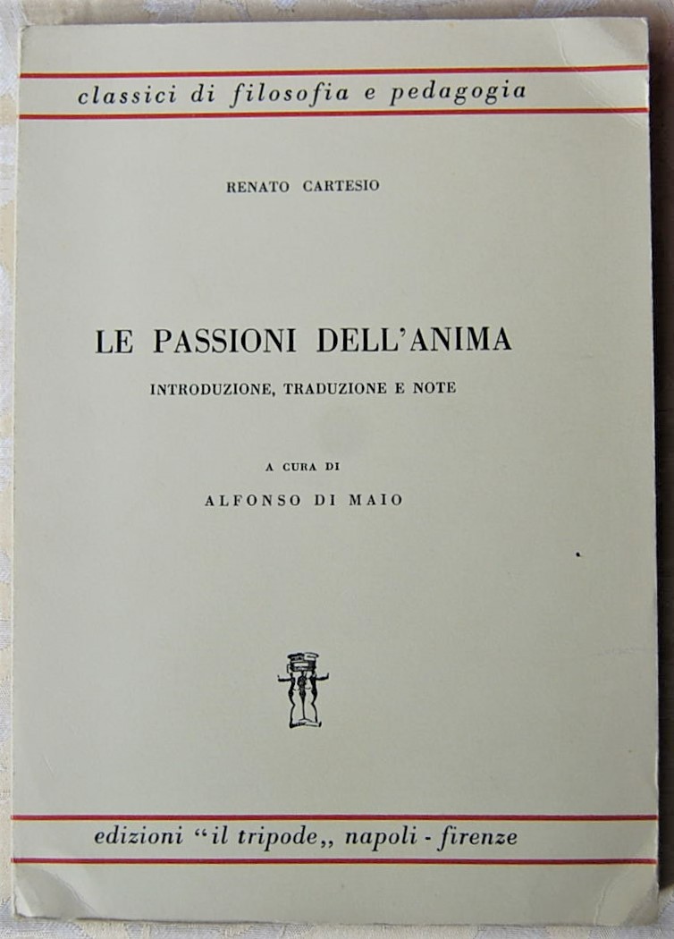 Cartesio Renato LE PASSIONI DELL'ANIMA. ... - Copertina