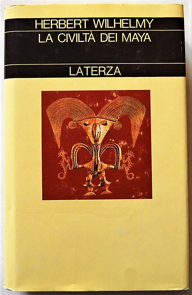 Wilhelmy Herbert LA CIVILTA' DEI MAYA. - Copertina