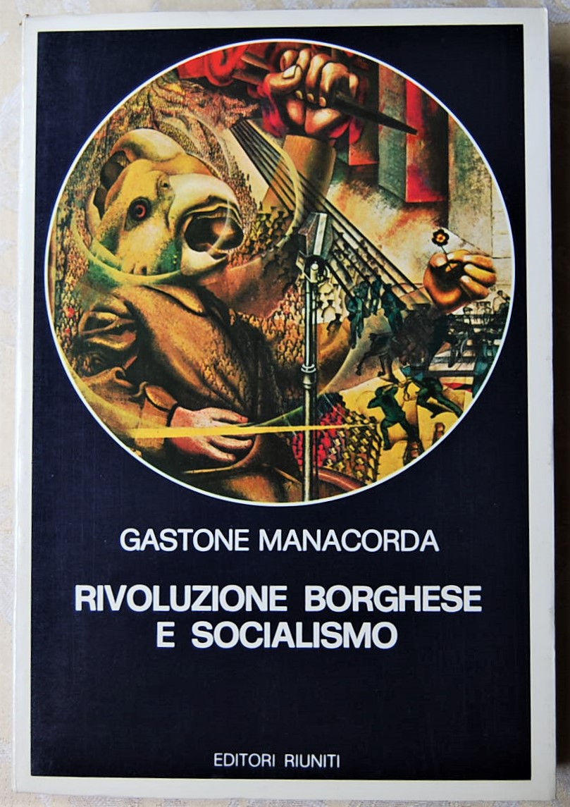 Manacorda Gastone RIVOLUZIONE BORGHESE E ... - Copertina