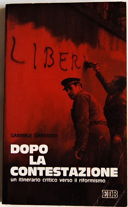 Gherardi Gabriele DOPO LA CONTESTAZIONE. UN ... - Copertina