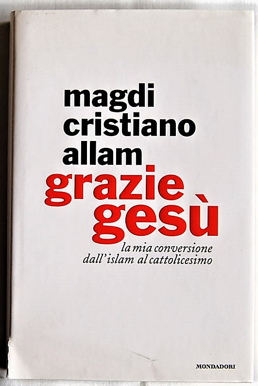 Magdi Cristiano Allam GRAZIE GESU'. LA MIA ... - Copertina