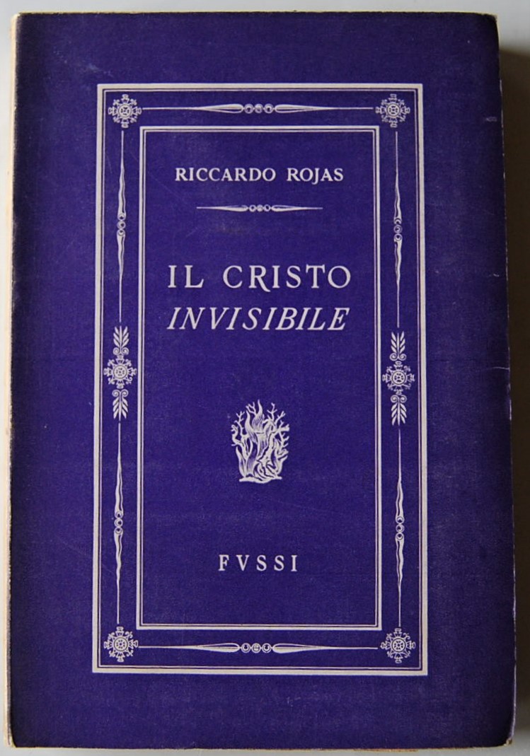 Rojas Riccardo IL CRISTO INVISIBILE. - Copertina