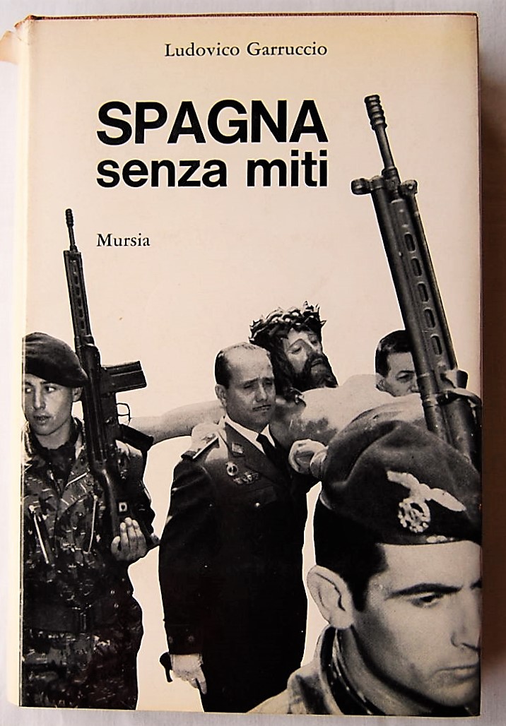 Garruccio Ludovico SPAGNA SENZA MITI. - Copertina