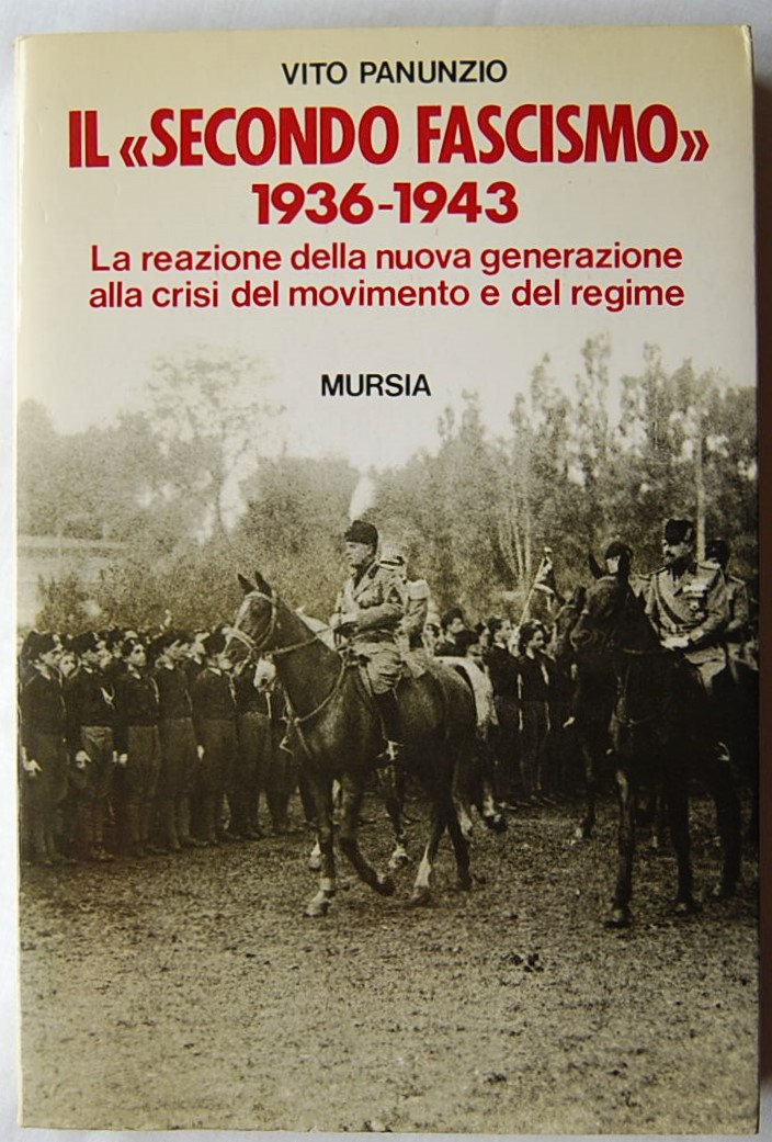Panunzio Vito IL SECONDO FASCISMO. 1936 1943. LA ... - Copertina