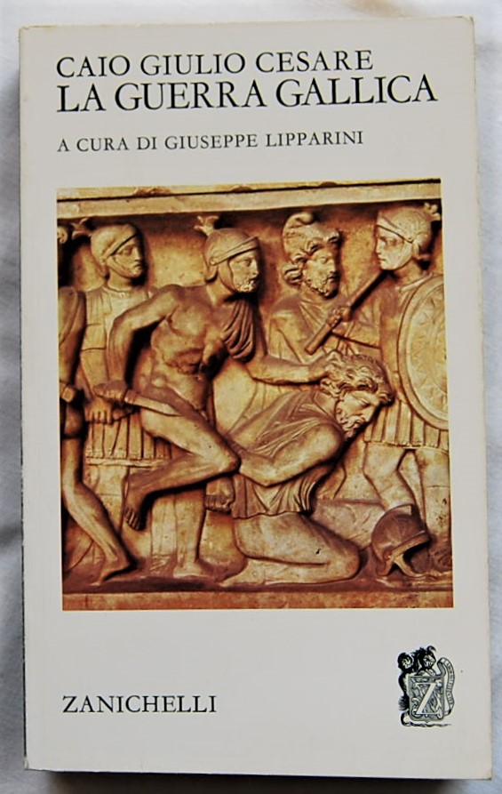 Caio Giulio Cesare LA GUERRA GALLICA. - Copertina