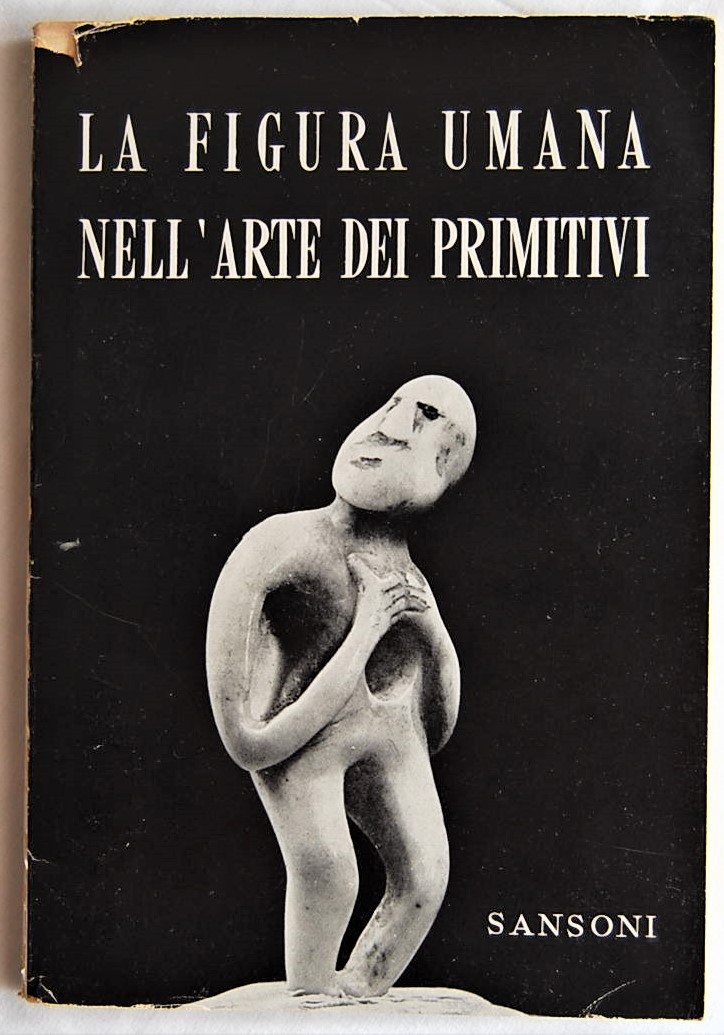 Grottanelli Vinigi L. LA FIGURA UMANA NELL'ARTE ... - Copertina