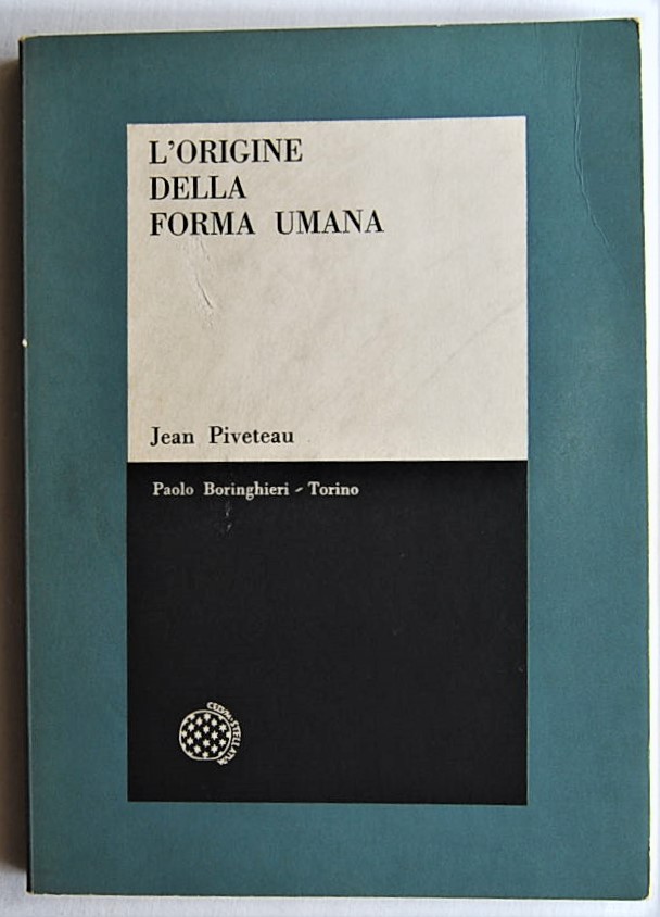 Piveteau Jean L'ORIGINE DELLA FORMA UMANA. - Copertina
