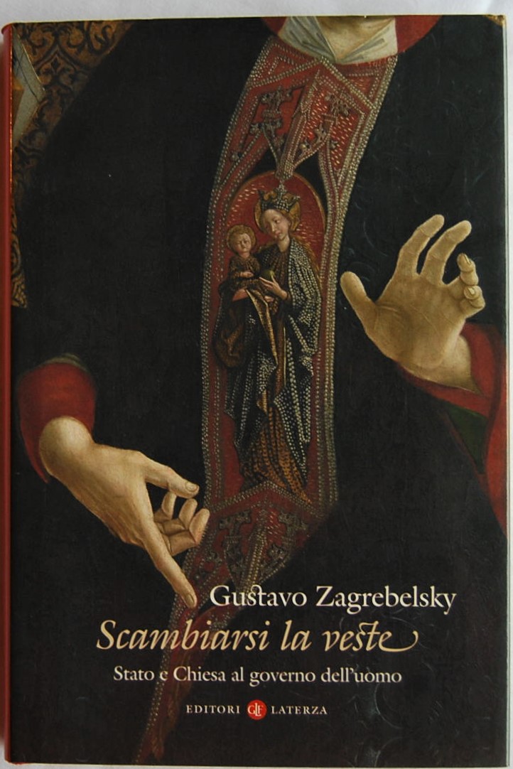 Zagrebelsky Gustavo SCAMBIARSI LA VESTE. STATO E ... - Copertina