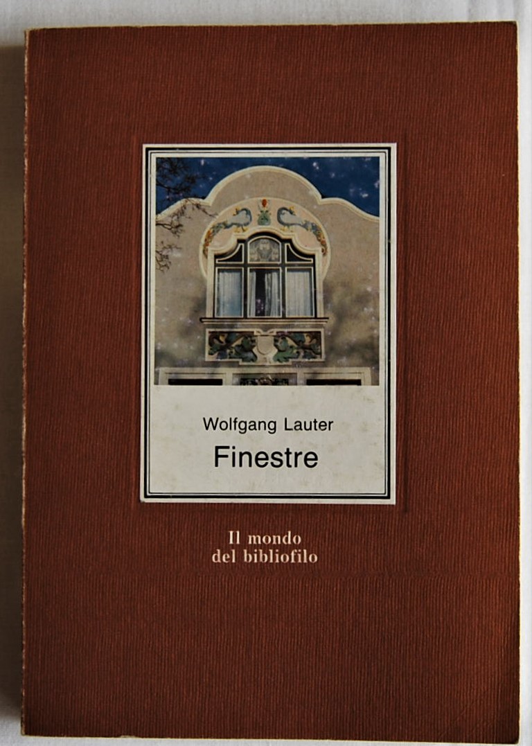 Lauter Wolfgang FINESTRE. IMMAGINI E PROSPETTIVE. - Copertina