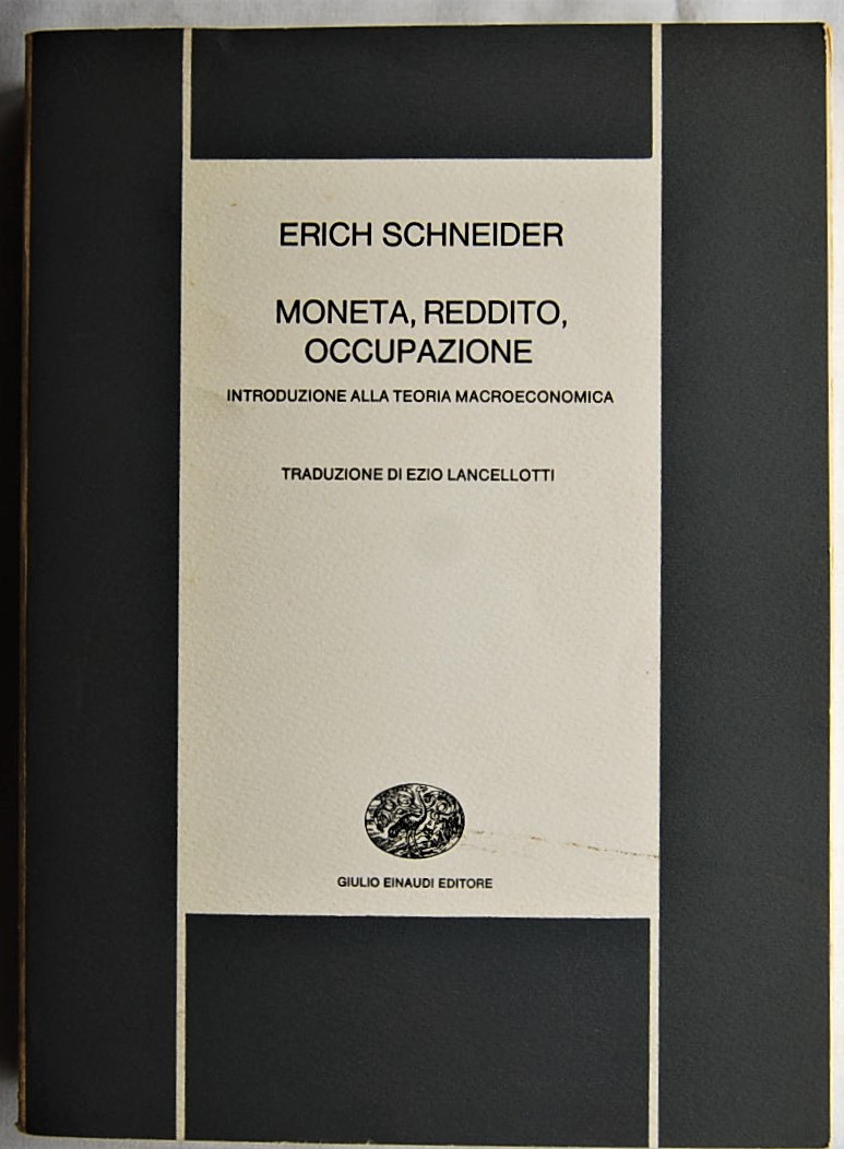 Schneider Erich MONETA, REDDITO, OCCUPAZIONE. ... - Copertina