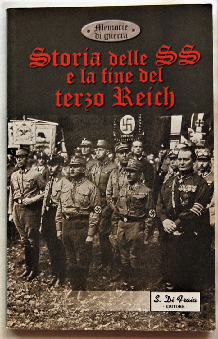  STORIA DELLE SS E LA FINE DEL TERZO REICH. - Copertina