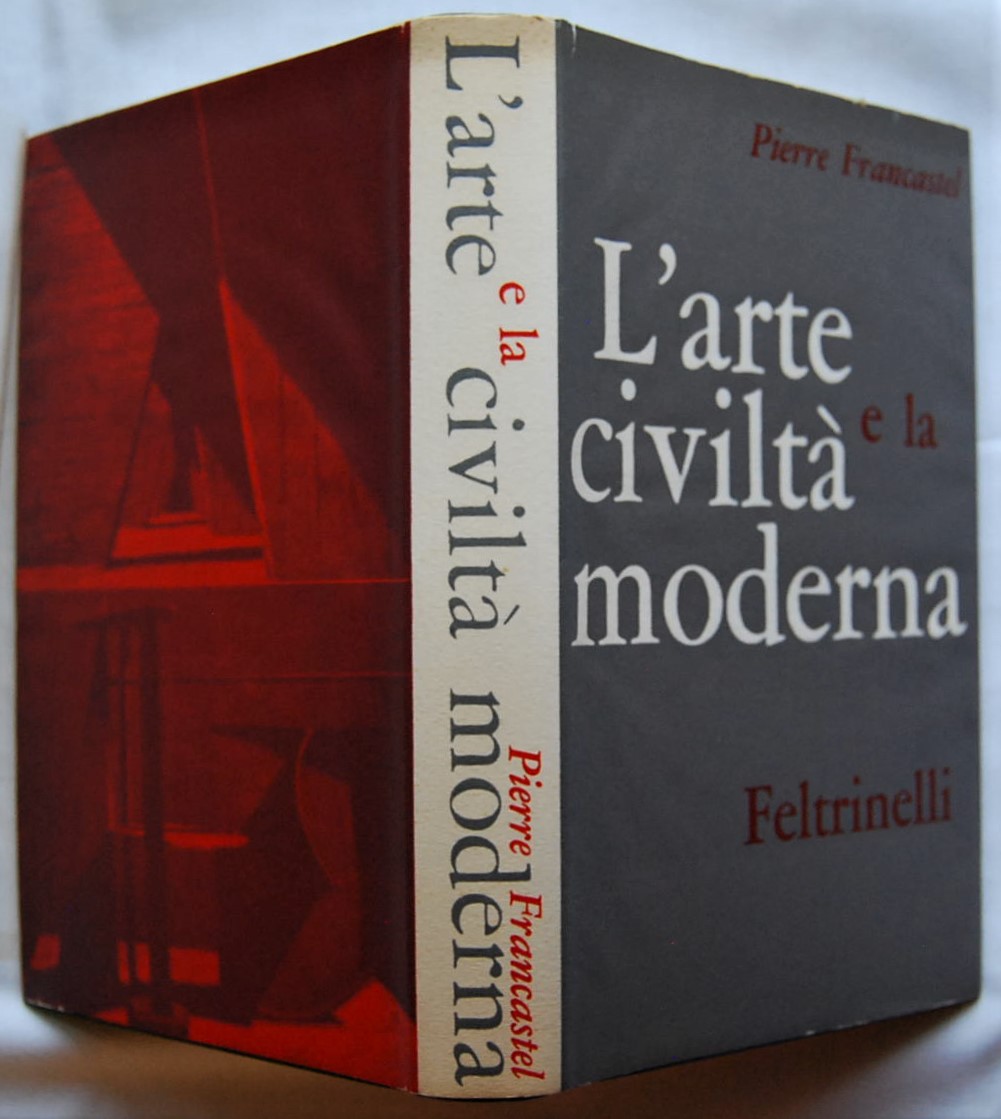Francastel Pierre L'ARTE E LA CIVILTA' MODERNA. - Copertina