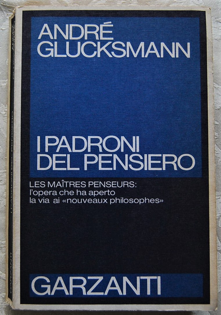 Glucksmann Andre' I PADRONI DEL PENSIERO. - Copertina