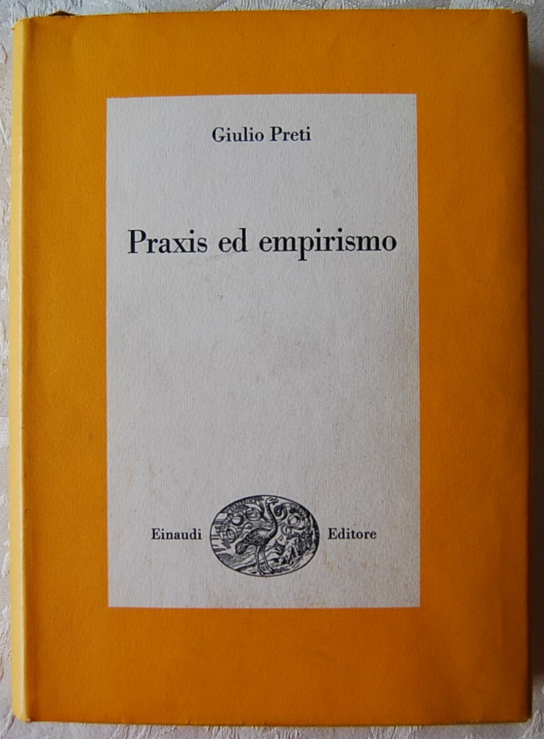 Preti Giulio PRAXIS ED EMPIRISMO. - Copertina