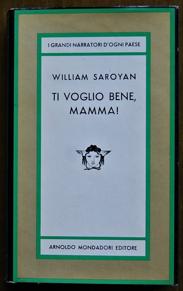 Saroyan William TI VOGLIO BENE, MAMMA. - Copertina