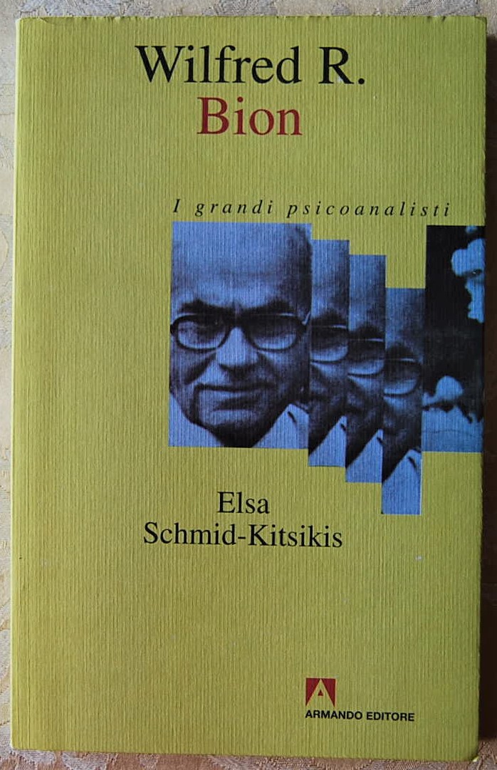 Schmid Kitsikis Elsa WILFRED R. BION. - Copertina