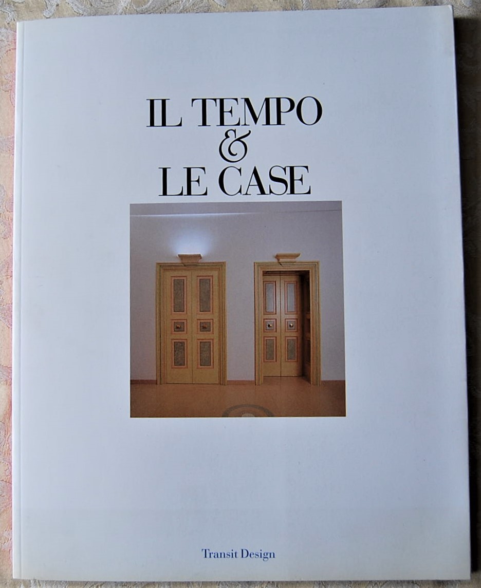  IL TEMPO E LE CASE. LA CASA E I TEMPI. - Copertina