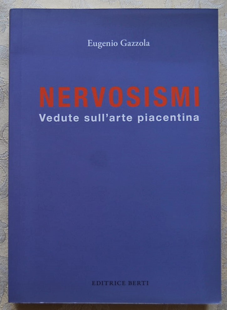 Gazzola Eugenio NERVOSISMI. VEDUTE SULL'ARTE ... - Copertina