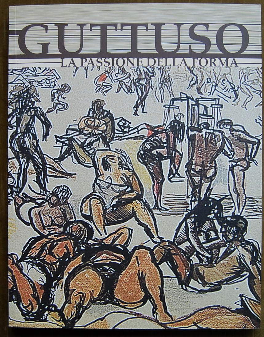  GUTTUSO. LA PASSIONE DELLA FORMA. - Copertina