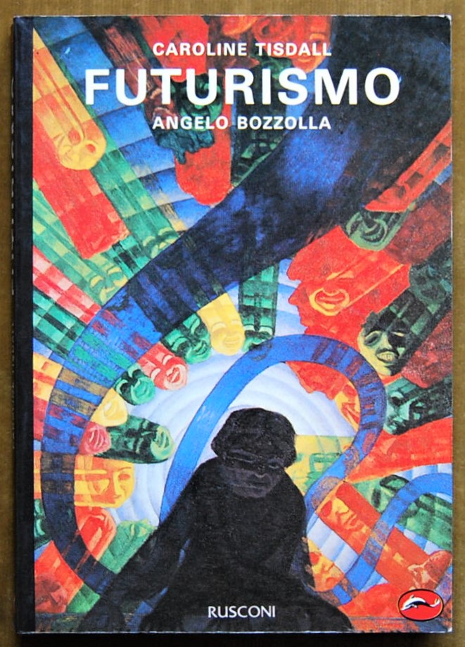 Tisdall Caroline Bozzolla Angelo FUTURISMO. - Copertina