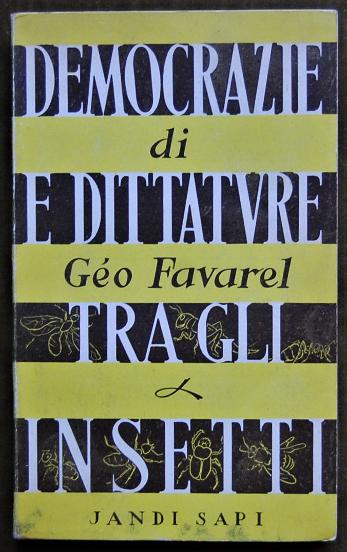 Favarel Geo DEMOCRAZIE E DITTATURE TRA GLI INSETTI... - Copertina