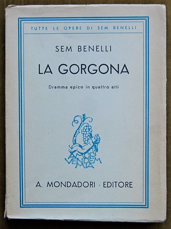 Sem Benelli LA GORGONA. DRAMMA EPICO IN QUATTRO ... - Copertina