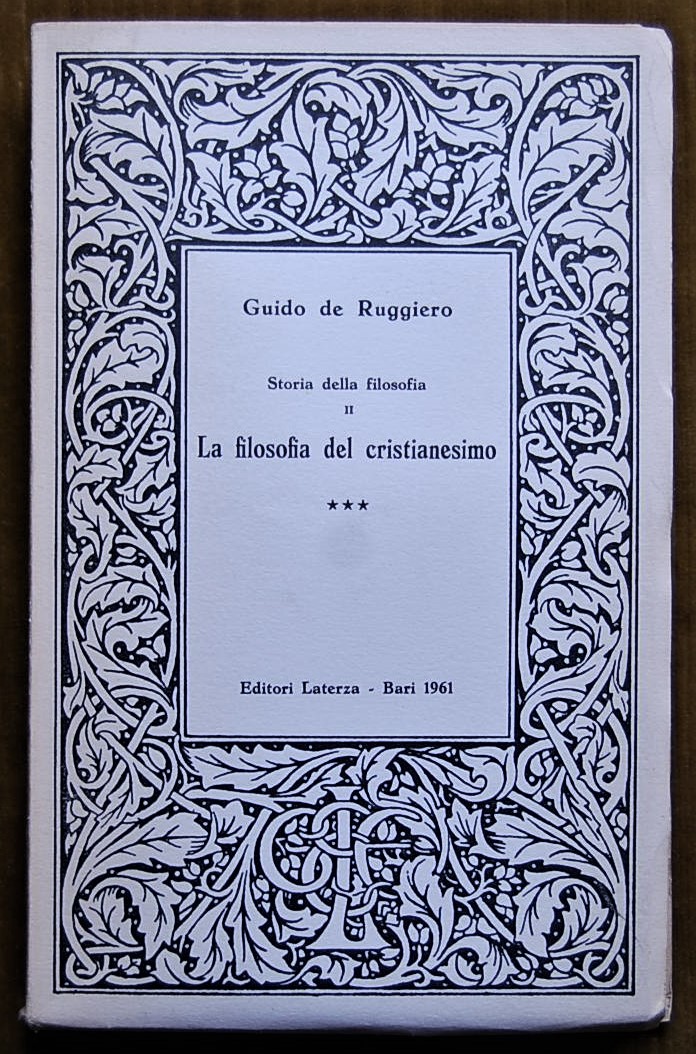 De Ruggiero Guido LA FILOSOFIA DEL CRISTIANESIMO. ... - Copertina