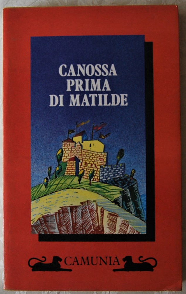 CANOSSA PRIMA DI MATILDE. - Copertina