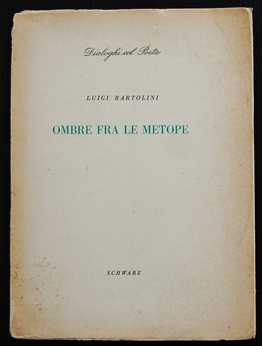 Bartolini Luigi OMBRE FRA LE METOPE. (26 POESIE ... - Copertina