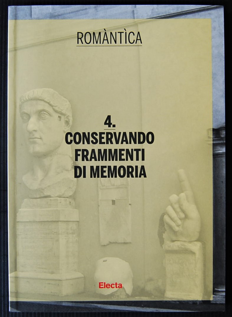  ROMANTICA 4. CONSERVANDO FRAMMENTI DI MEMORIA. - Copertina