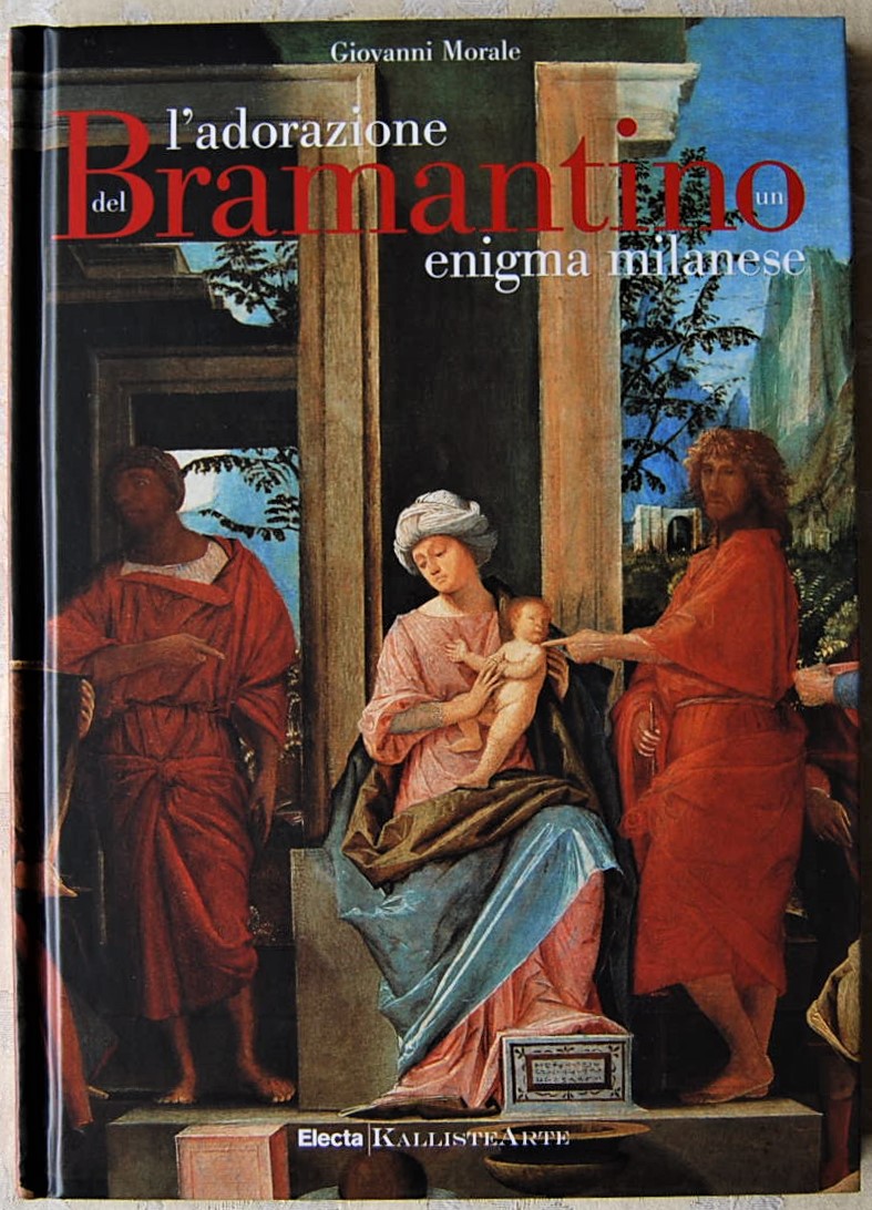 Morale Giovanni L'ADORAZIONE DEL BRAMANTINO. UN ... - Copertina
