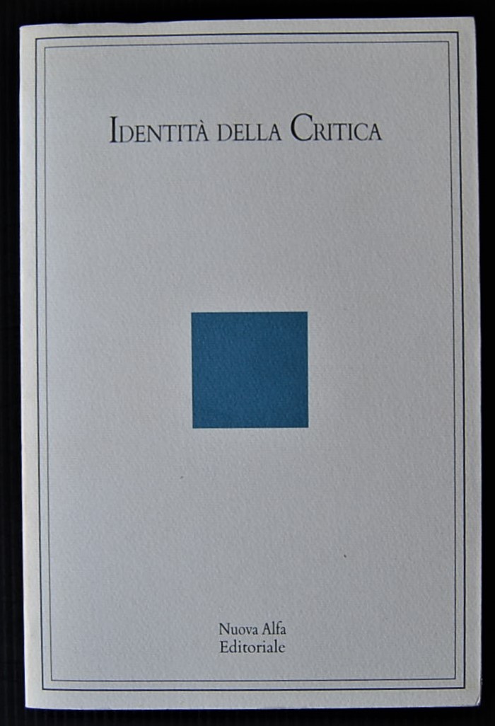 Nanni Luciano (A cura di) IDENTITA' DELLA CRITICA. - Copertina