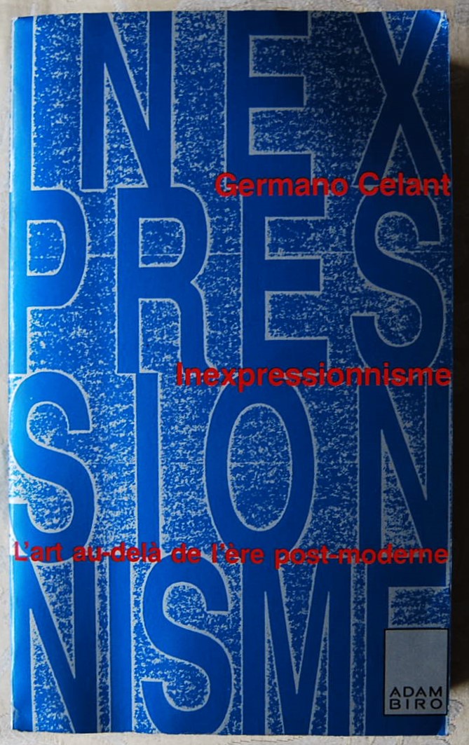 Celant Germano INEXPRESSIONNISME. L'ART AU DELA' ... - Copertina