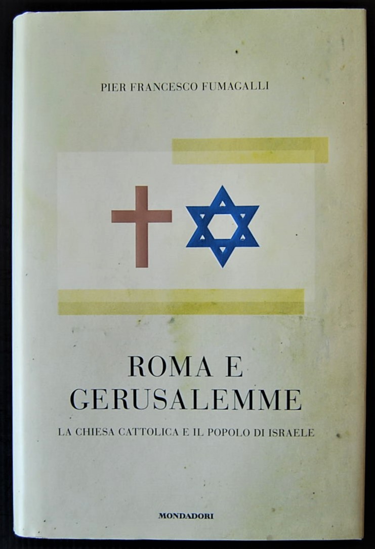 Fumagalli Pier Francesco ROMA E GERUSALEMME. LA ... - Copertina