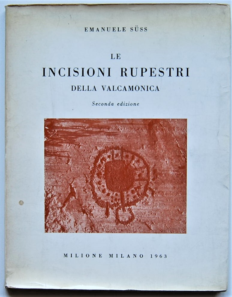 Suss Emanuele LE INCISIONI RUPESTRI DELLA ... - Copertina