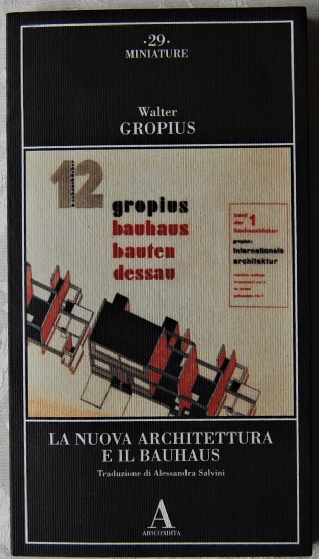 Gropius Walter LA NUOVA ARCHITETTURA E IL BAUHAUS. - Copertina