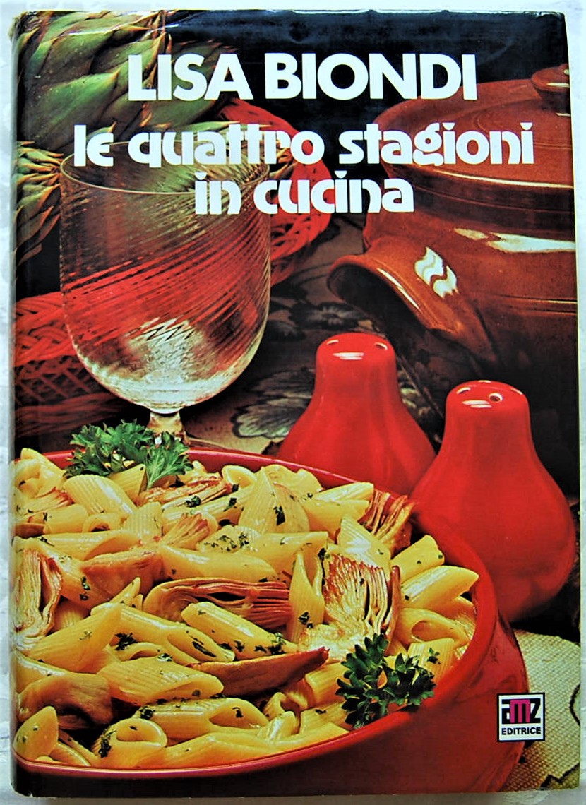 Biondi Lisa LE QUATTRO STAGIONI IN CUCINA. - Copertina