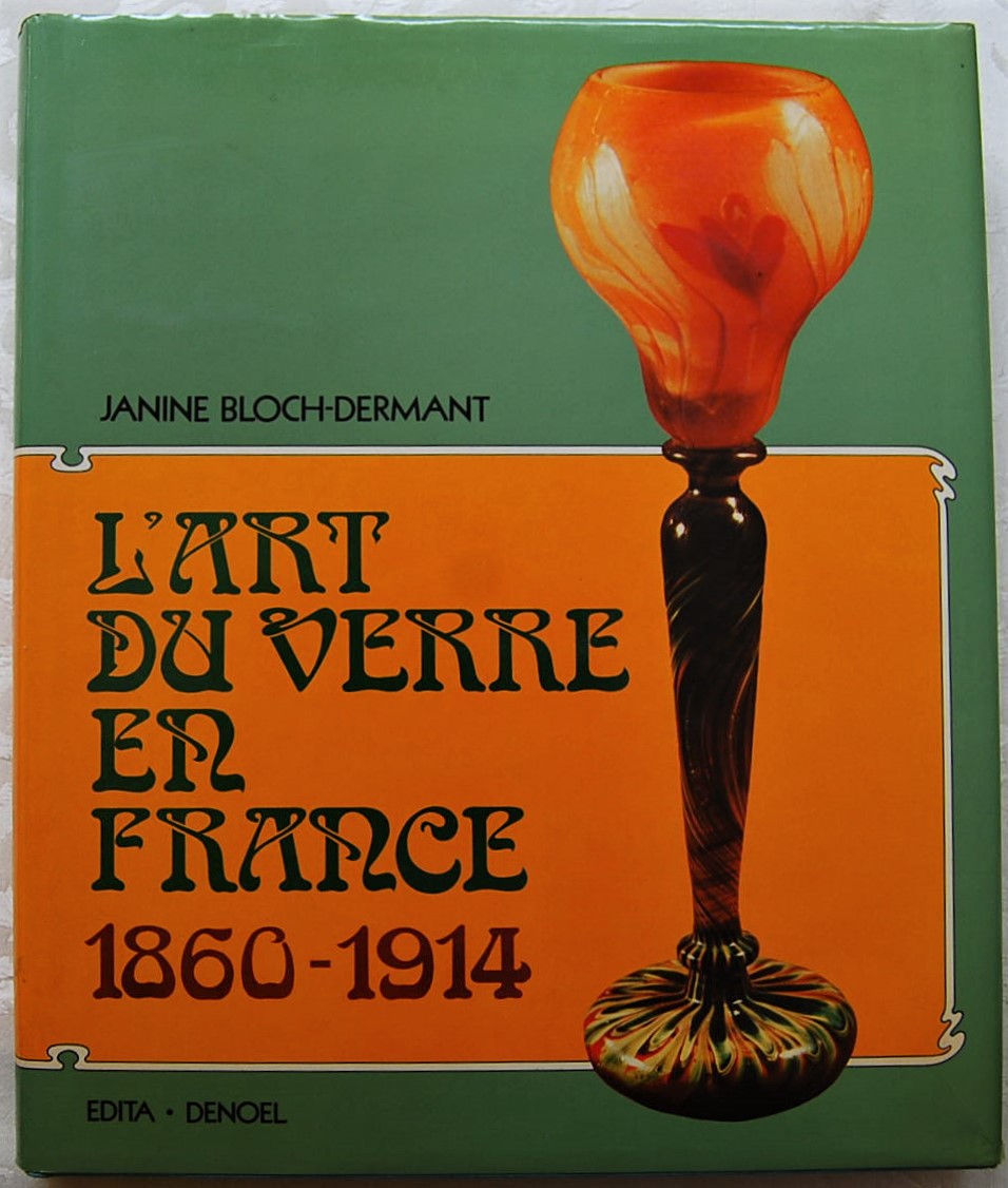 Bloch Dermant Janine L'ART DU VERRE EN FRANCE. ... - Copertina