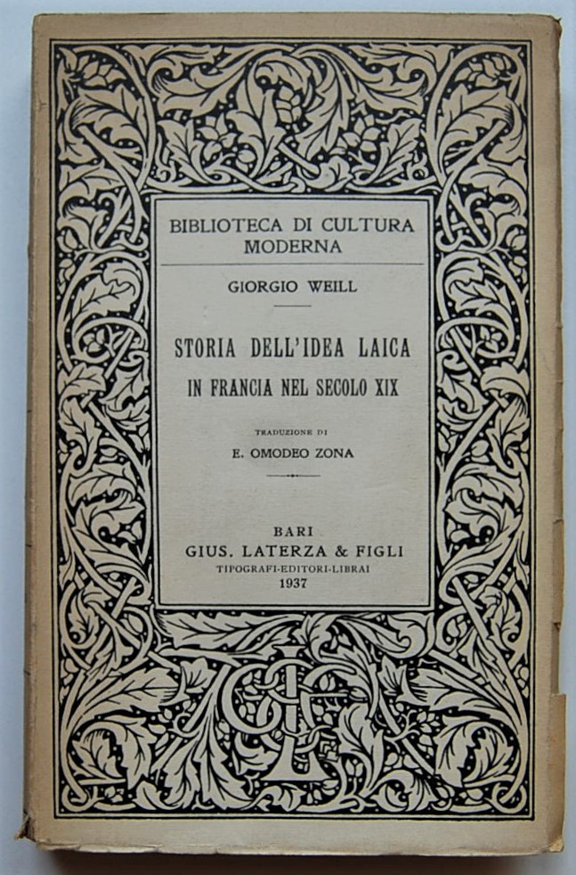 Weill Giorgio STORIA DELL'IDEA LAICA IN FRANCIA ... - Copertina