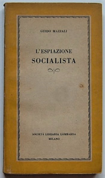Mazzali Guido L'ESPIAZIONE SOCIALISTA. - Copertina