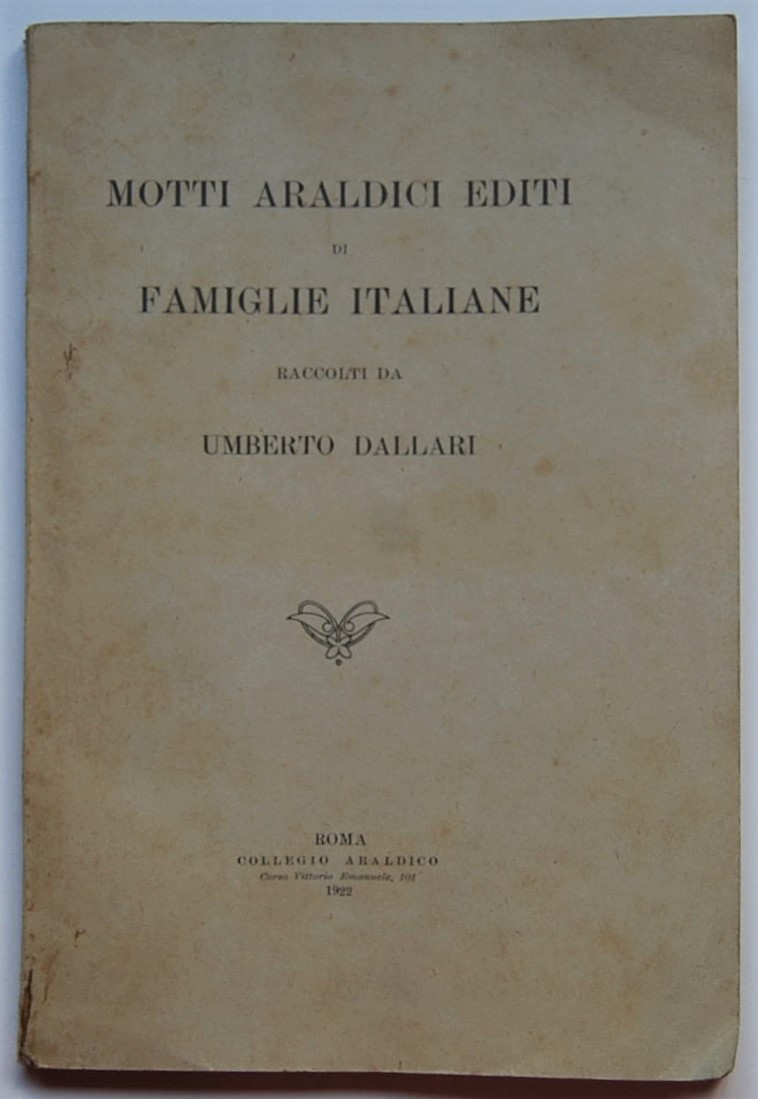 Dallari Umberto MOTTI ARALDICI EDITI DI FAMIGLIE ... - Copertina