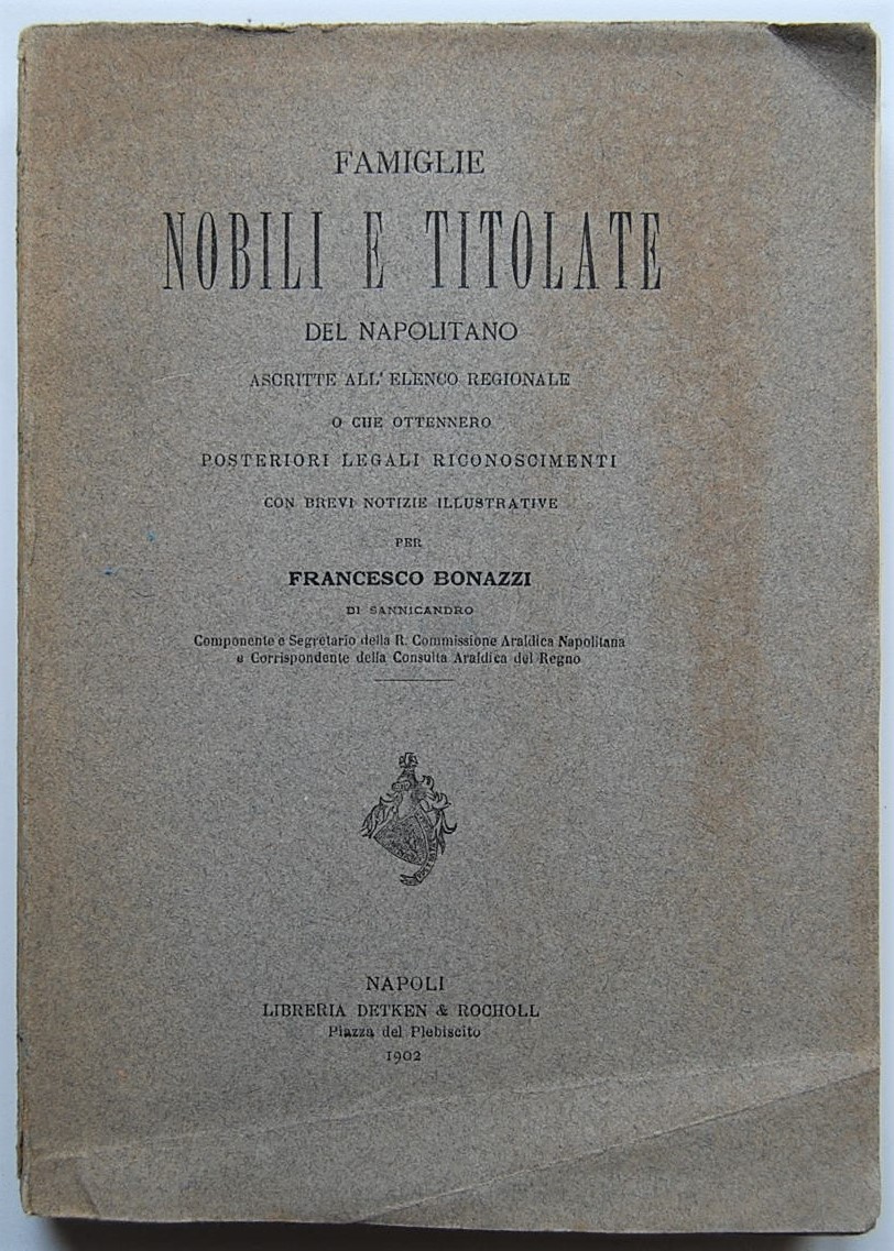 Bonazzi Francesco FAMIGLIE NOBILI E TITOLATE DEL ... - Copertina