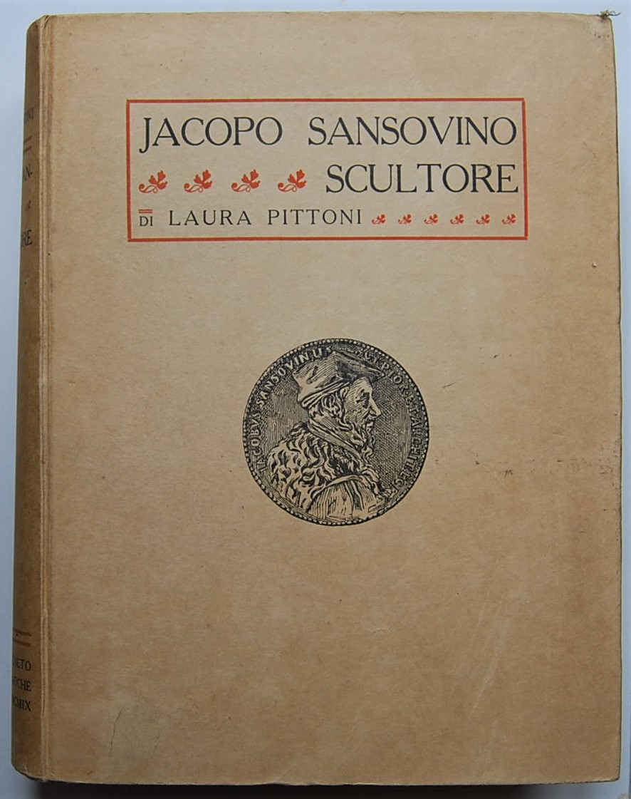 Pittoni Laura JACOPO SANSOVINO. SCULTORE. - Copertina