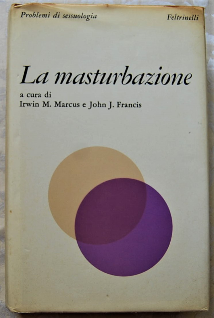 Marcus Irwin Francis John LA MASTURBAZIONE. - Copertina