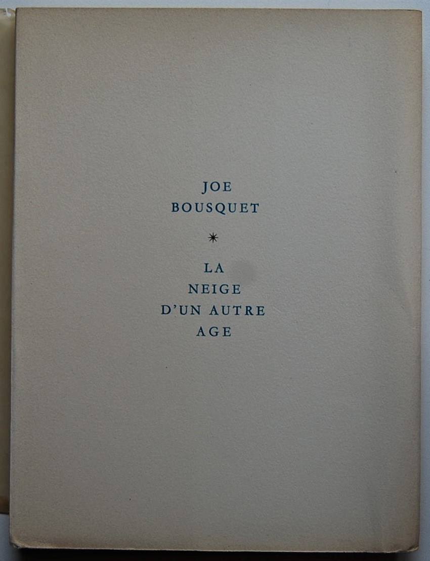 Bousquet Joe LA NEIGE D'UN AUTRE AGE. - Copertina