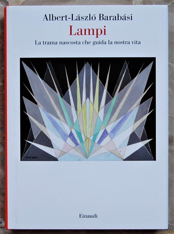 Barabasi Albert Laszlo LAMPI. LA TRAMA NASCOSTA ... - Copertina
