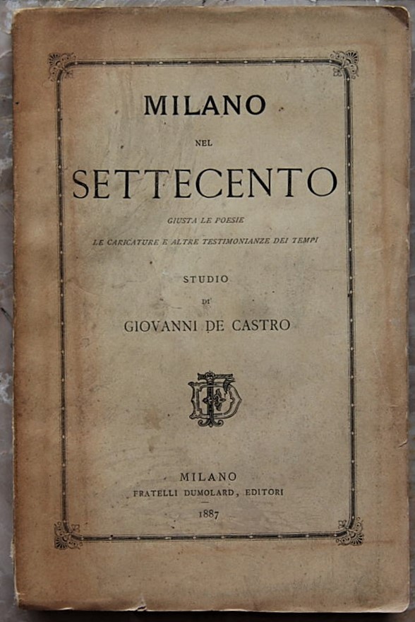 De Castro Giovanni MILANO NEL SETTECENTO. GIUSTA ... - Copertina